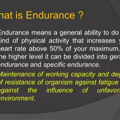 What is Endurance? Explains endurance meaning in physical fitness as the ability to sustain physical activity, maintaining working capacity against fatigue and unfavorable environments.